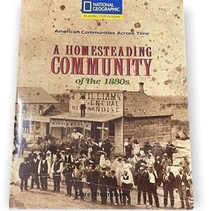 National Geographic's A Homesteading Community Of The 1880s By Gare Thompson
